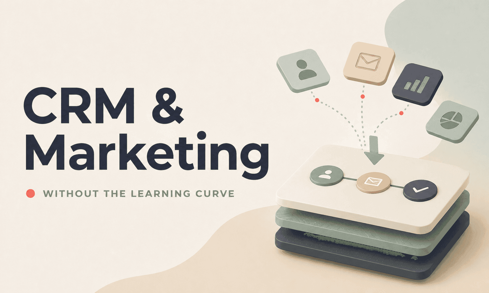 CRM & Marketing without the learning curve